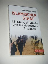 Islamischer Staat. IS-Miliz, al-Quaida und die deutschen Brigaden Said, Behnam T