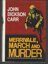 John Dickson Carr, Douglas G Greene / Merrivale March and Murder 1st ed 1991