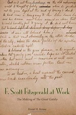 F. SCOTT FITZGERALD AT WORK: THE MAKING OF "THE GREAT By Horst H. Kruse