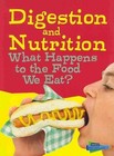 Digestion and Nutrition: What Happens to the Food We Eat? by Wendy Meshbesher, Eve Hartman (Paperback / softback, 2014)