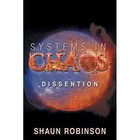 Systems in Chaos: Dissention by Shaun Robinson (Paperback, 2014)