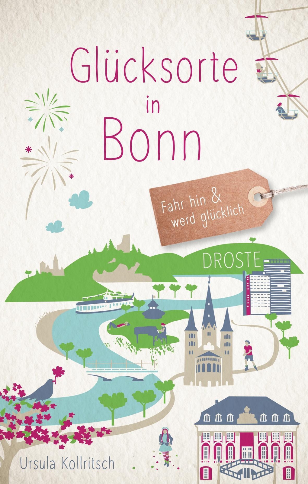 Thumbnail - Glücksorte In Bonn | Ursula Kollritsch | Fahr Hin Und Werd Glücklich |