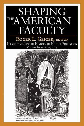 Perspectives on the History of Higher Education Ser.: Shaping the ...