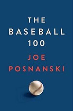 The Baseball 100 by Posnanski, Joe [Hardcover]