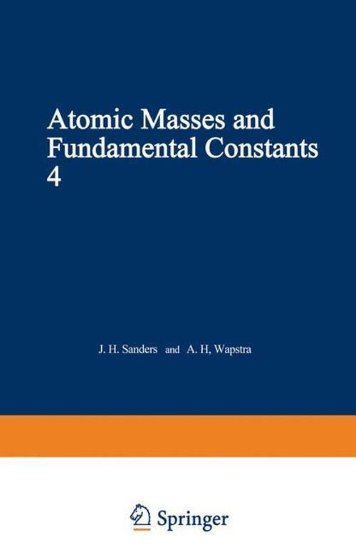 Thumbnail - J. Sanders | Atomic Masses And Fundamental Constants 4 | Taschenbuch |