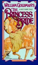 The Princess Bride: S Morgenstern's Classic Tale of True Love and High Adventur