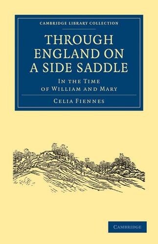 Celia Fiennes Through England On A Side Saddle (taschenbuch)