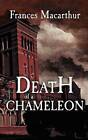 Death of a Chameleon by Frances MacArthur (Paperback / softback, 2011)