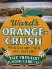 VINTAGE WARDS ORANGE CRUSH PORCELAIN SIGN OLD SODA POP COLA BEVERAGE DRINK 12"