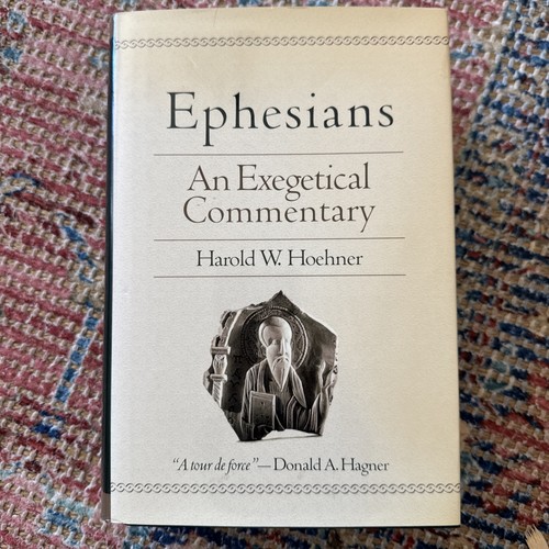 Epheser: Ein exegetischer Kommentar von Harold W. Hoehner (2002, Hardcover) DJ