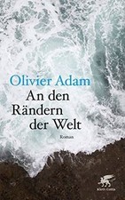 An den Rändern der Welt: Roman von Adam, Olivier | Buch | Zustand gut