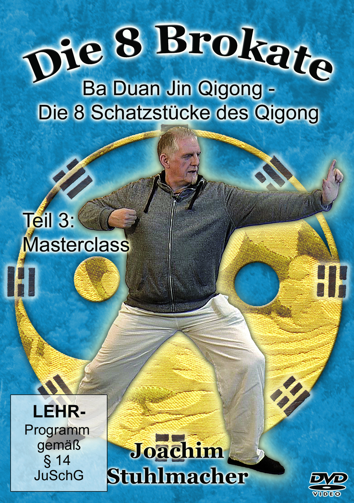 Die 8 Brokate Teil 3: Masterclass, Joachim Stuhlmacher - Joachim Stuhlmacher