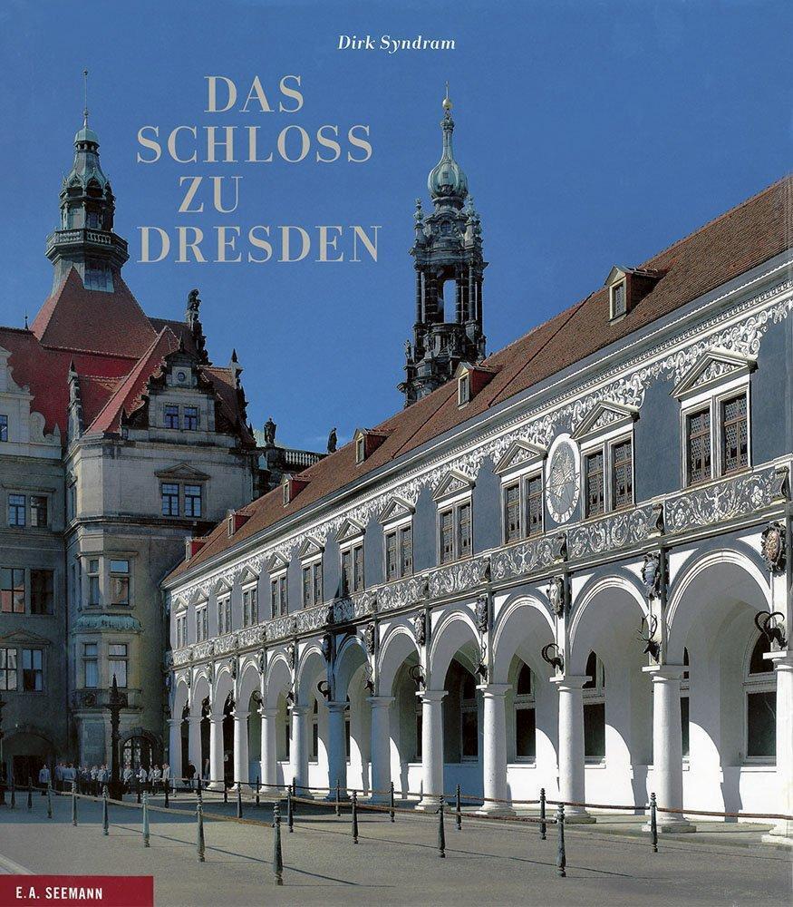 Thumbnail - Das Schloss Zu Dresden | Dirk/schöner, Jörg Syndram | Buch | 160 S. |