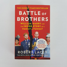 Battle of Brothers: William, Harry and the Inside Story By Robert Lacey (PB)