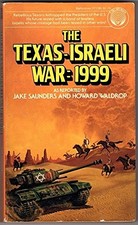 TEXAS-ISRAELI WAR: 1999 By Howard Waldrop & Jake Saunders *Excellent Condition*