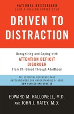 Driven to Distraction (Revised): Recognizing and Coping with Attention Defic...