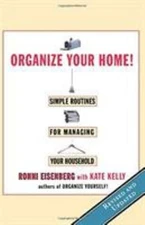 Organize Your Home : Revised Simple Routines for Managing Your Ho