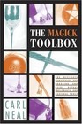 The Magick Toolbox: The Ultimate Compendium for Choosing and Using Ritual Implements and Magickal Tools by Carl Neal (Paperback, 2004)