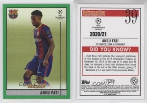 2020-21 Topps Merlin Collection Chrome UCL Green Refractor /99 Ansu Fati #39