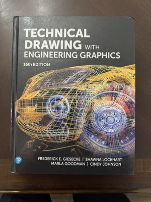 Technical Drawing with Engineering Graphics 16th Ed Hardcover by Giesecke Pears 