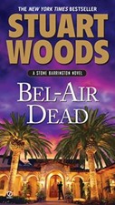 Bel-Air Dead (Stone Barrington Novels), Woods, Stuart