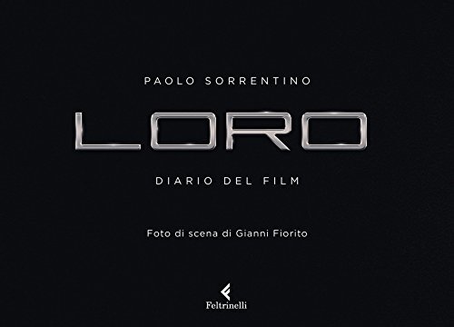9788807492402 Loro. Diario del film. Ediz. illustrata - Paolo Sorrentino,G. Fior - Foto 1 di 1