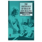 The Sociology of Health and Healing: A Textbook by Professor Margaret Stacey (Paperback, 1988)