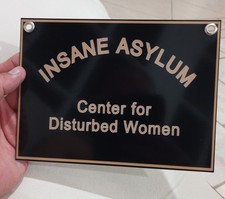 Insane Asylum sign
