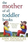 The Mother of All Toddler Books by Ann Douglas (Hardback, 2004)