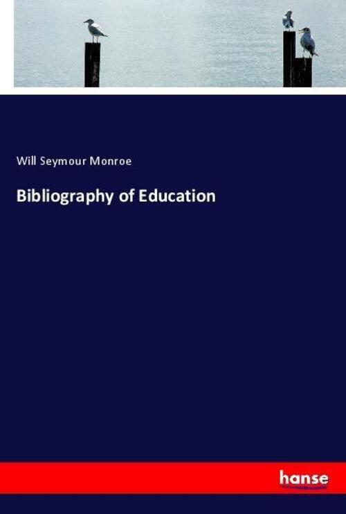 Thumbnail - Bibliography Of Education Will Seymour Monroe Taschenbuch Paperback
