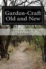 Garden-Craft Old and New by The Late John D Sedding (Paperback / softback, 2015)