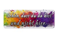 Blechschild Spruch 27X10Cm SchöN Dass Du Da Bist Nicht Hier Deko Schild Tin Sign