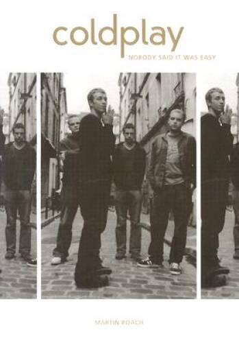 Coldplay: Nobody Said It Was Easy - Paperback By Roach, Martin - GOOD - Picture 1 of 1