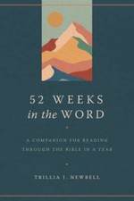 52 Weeks in the Word: A Companion for Reading through the Bib - VERY GOOD