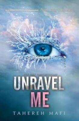 Unravel Me (Shatter Me) - Hardcover By Mafi, Tahereh - GOOD