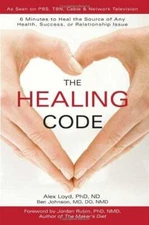 The Healing Code - Hardcover By Alex Loyd - GOOD