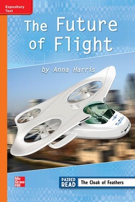 Reading Wonders Leveled Reader Future of Flight: Approaching Unit 4 Week 4 Grade