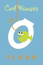 Flush - Hardcover By Hiaasen, Carl - GOOD