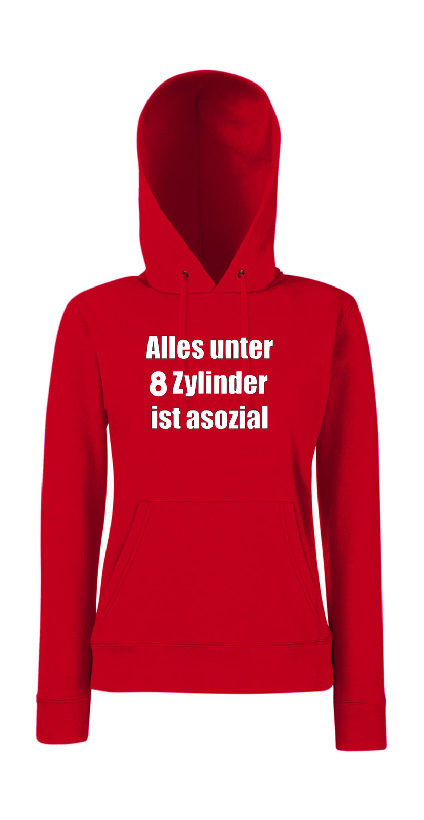 Alles unter 8 Zylinder ist asozial I Sprüche I Lustig I Girlie