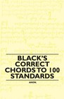 Black's Correct Chords to 100 Standards von Anon (2010, Taschenbuch)