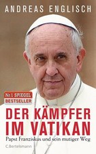 Der Kämpfer im Vatikan von Andreas Englisch (2015, Gebundene Ausgabe)