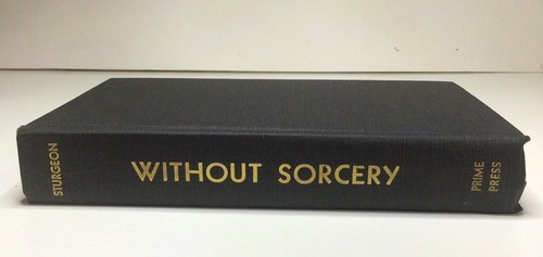 Without Sorcery Thirteen Tales By Theodore Sturgeon 1948 Hardcover  - Bild 9 von 24