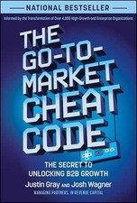 The Go-to-Market Cheat Code: The - Hardcover, by Gray Justin; Wagner - Very Good