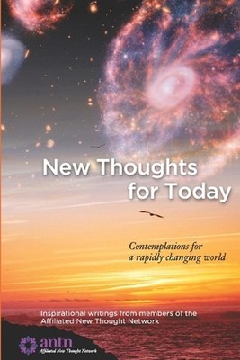 New Thoughts for Today: contemplations for a rapidly changing world by Affiliate