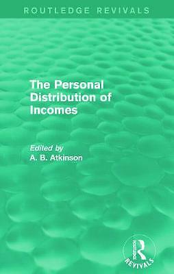 Personal Distribution of Incomes (Routledge Revivals) by A. B. Atkinson ...
