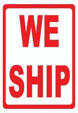 We Ship Sign. Size Options