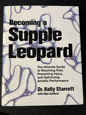 Becoming a Supple Leopard by Dr. Kelly Starrett Guide to Athletic Performance
