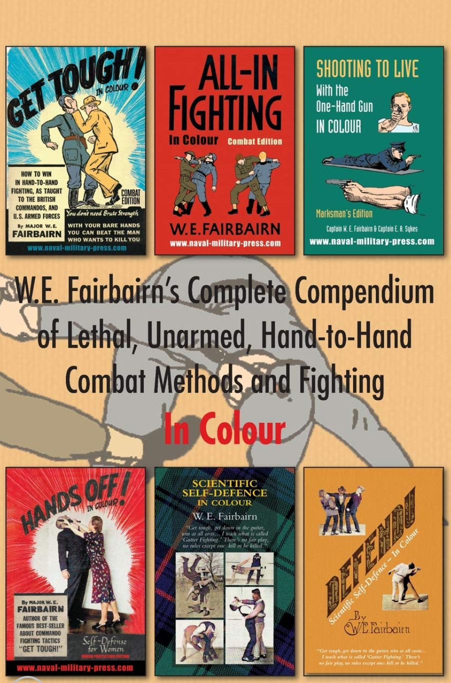 WE Fairbairn’s Complete Compendium of Lethal Unarmed Hand-to-Hand Combat NEW
