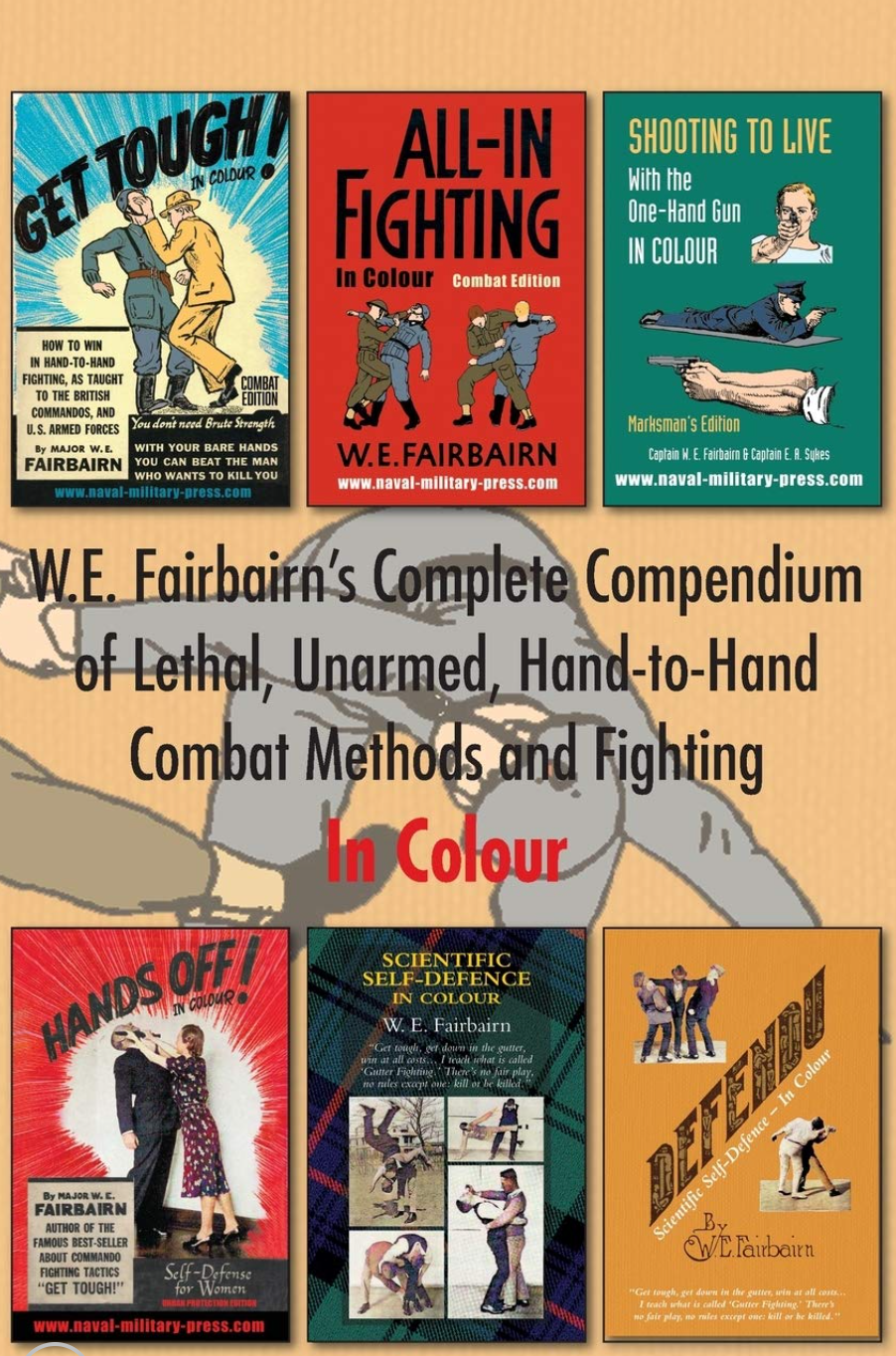 WE Fairbairn’s Complete Compendium of Lethal Unarmed Hand-to-Hand Combat NEW