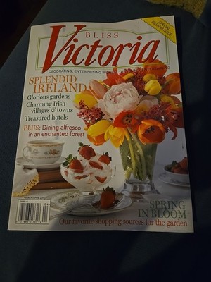Bliss Victoria Magazine March/April 2011 Special Ireland Issue. Spring In Bloom